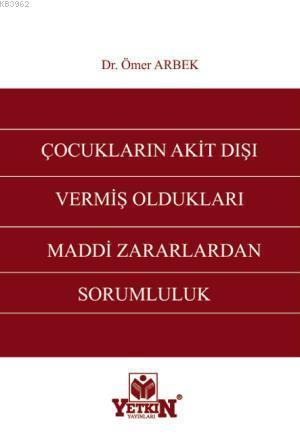 Çocukların Akit Dışı Vermiş Oldukları Maddi Zararlardan Sorumluluk