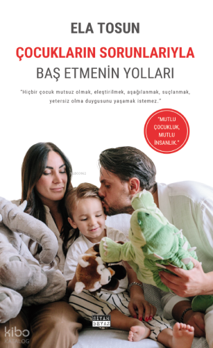 Çocukların Sorunlarıyla Baş Etmenin Yolları