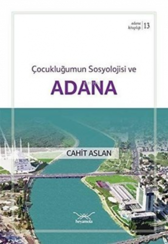 Çocukluğumun Sosyolojisi ve Adana