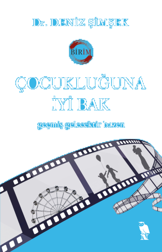 Çocukluğuna İyi Bak