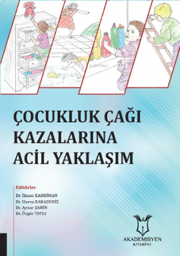 Çocukluk Çağı Kazalarına Acil Yaklaşım