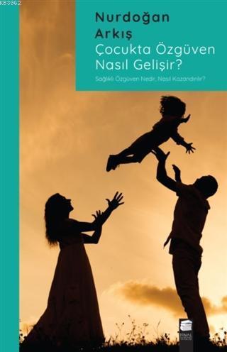 Çocukta Özgüven Nasıl Gelişir?