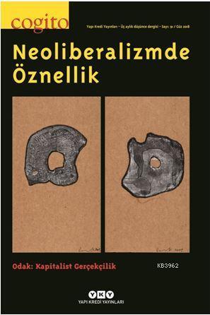 Cogito 91 / Neoliberalizmde Öznellik