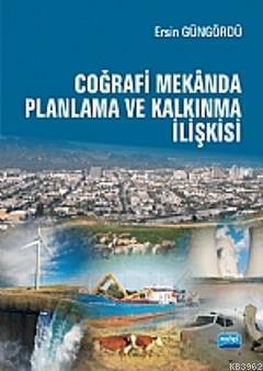 Coğrafi Mekânda Planlama ve Kalkınma İlişkisi