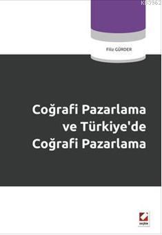 Coğrafi Pazarlama ve Türkiye'de Coğrafi Pazarlama