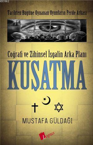 Coğrafi ve Zihinsel İşgalin Arka Planı Kuşatma