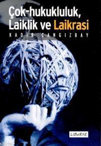 Çok Hukukçuluk, Laiklik ve Laikrasi