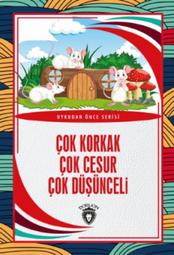 Çok Korkak Çok Cesur Çok Düşünceli