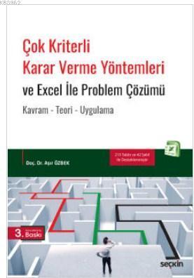 Çok Kriterli Karar Verme Yöntemleri ve Excel İle Problem Çözümü