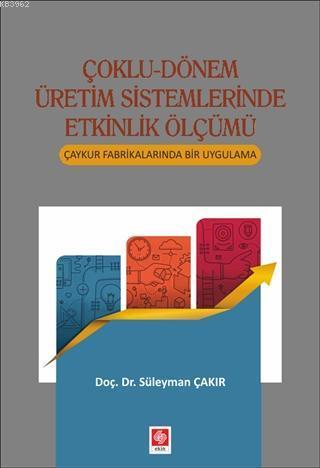 Çoklu-Dönem Üretim Sistemlerinde Etkinlik Ölçümü