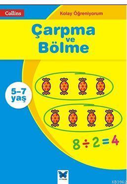 Collins Kolay Öğreniyorum - Çarpma ve Bölme (5-7 Yaş)