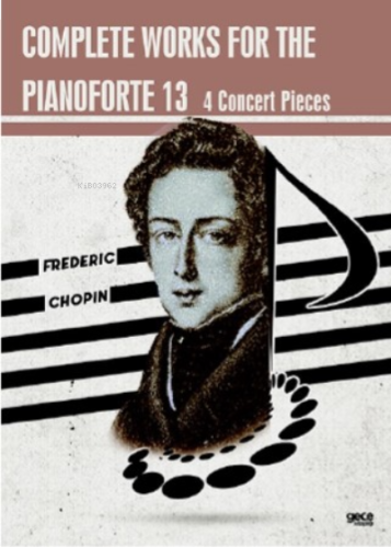 Complete Works For The Pianoforte 13;4 Concert Pieces