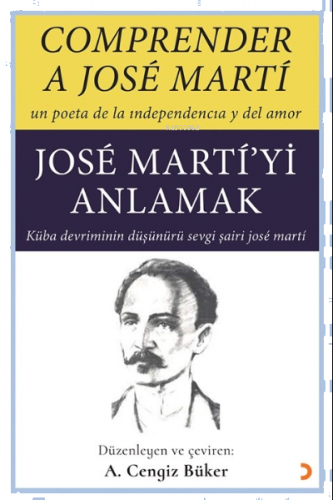 Comprender A Jose Marti – Jose Marti’yi Anlamak