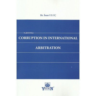 Corruptıon In Internatıonal Arbıtratıon