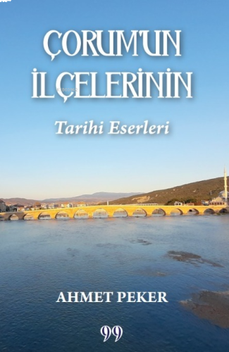 Çorum’un İlçelerinin Tarihi Eserleri