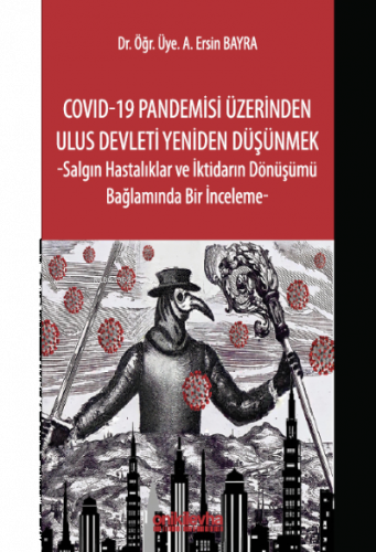 COVID-19 Pandemisi Üzerinden Ulus Devleti Yeniden Düşünmek;Salgın Hast