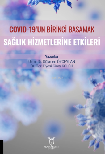 COVID-19’un Birinci Basamak Sağlık Hizmetlerine Etkileri