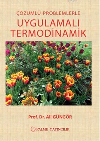 Çözümlü Problemlerle Uygulamalı Termodinamik