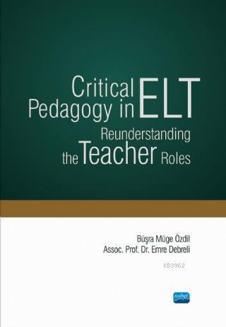 Critical Pedagogy in ELT Reunderstanding the Teacher Roles