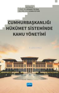 Cumhurbaşkanlığı Hükûmet Sisteminde Kamu Yönetimi