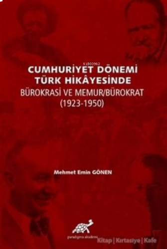 Cumhuriyet Dönemi Türk Hikayesinde Bürokrasi ve Memur-Bürokrat 1923-13