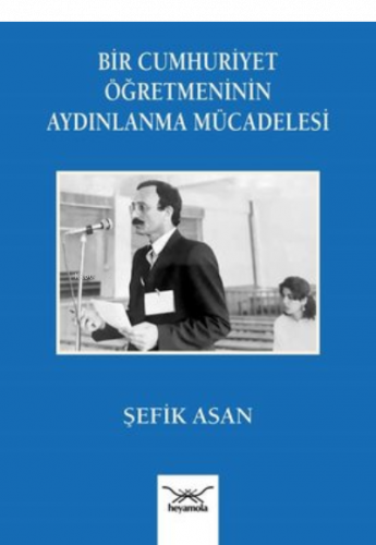 Cumhuriyet Öğretmeninin Aydınlanma Mücadelesi