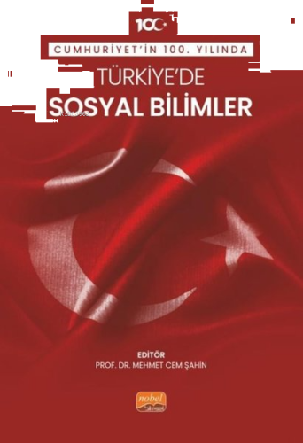 Cumhuriyet'in 100. Yılında Türkiye'de Sosyal Bilimler