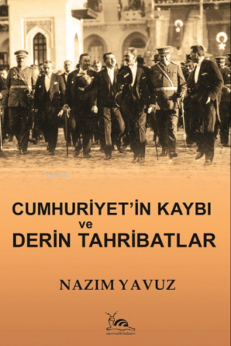 Cumhuriyet'in Kaybı Ve Derin Tahribatlar