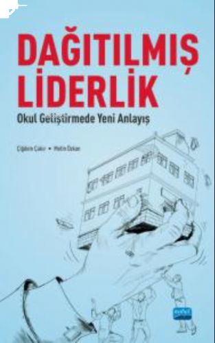 Dağıtılmış Liderlik - Okul Geliştirmede Yeni Bir Anlayış