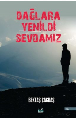 Dağlara Yenildi Sevdamız