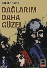 Dağlarım Daha Güzel