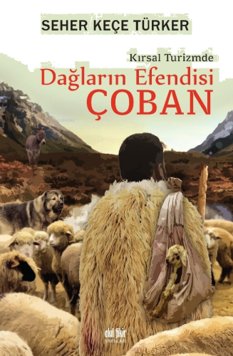 Dağların Efendisi Çoban Kırsal Turizmde