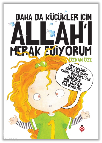 Daha da Küçükler İçin Allah'ı Merak Ediyorum