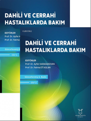 Dahili ve Cerrahi Hastalıklarda Bakım (6. Baskı)