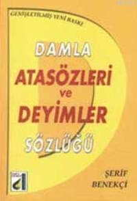 Damla Atasözleri ve Deyimler Sözlüğü