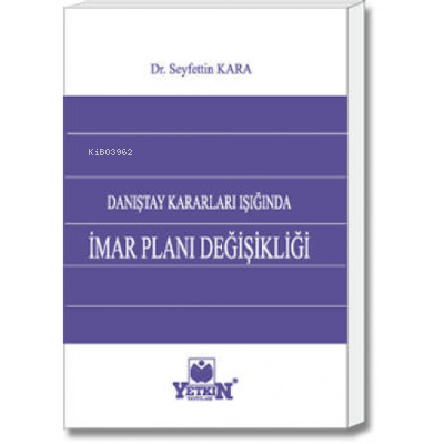 Danıştay Kararları Işığında İmar Planı Değişikliği