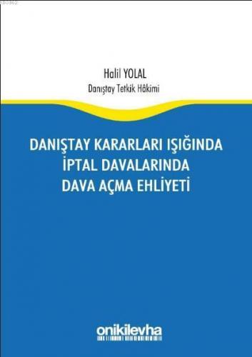 Danıştay Kararları Işığında İptal Davalarında Dava Açma Ehliyeti