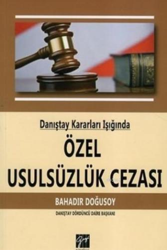 Danıştay Kararları Işığında Özel Usulsüzlük Cezası