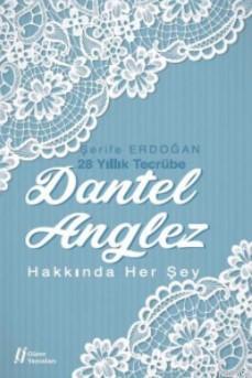 Dantel Anglez Hakkında Her Şey