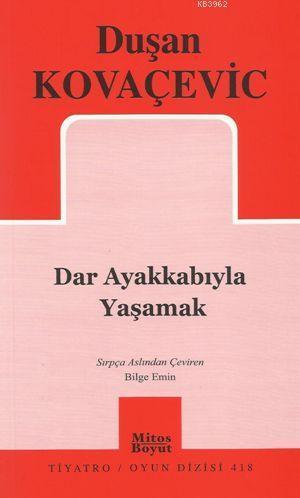 Dar Ayakkabıyla Yaşamak