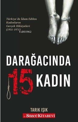 Darağacında 15 Kadın