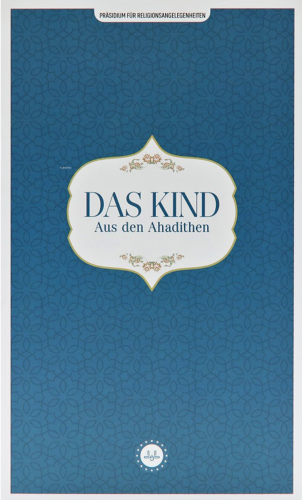 Das Kind Aus Den Ahadithen (Hadislerle Çocuk) Almanca