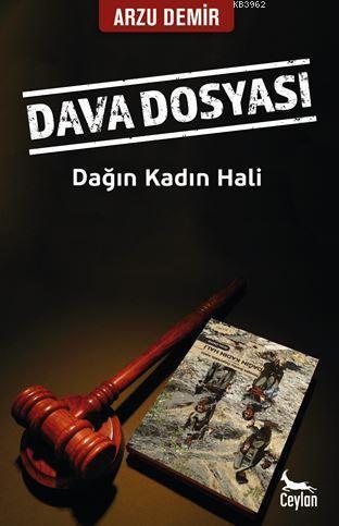 Dava Dosyası : Dağın Kadın Hali