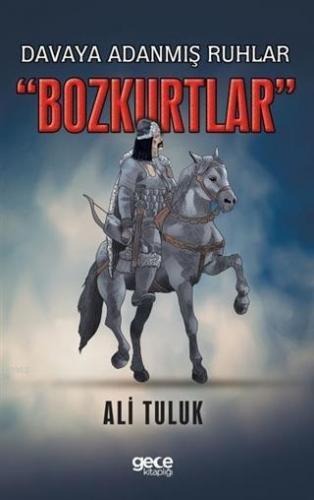 Davaya Adanmış Ruhlar "Bozkurtlar"