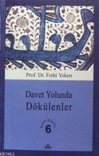 Davet Yolunda Dökülenler