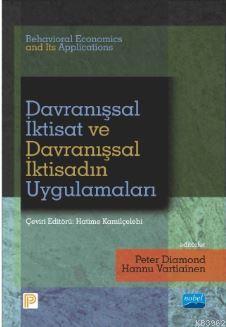 Davranışsal İktisat ve Davranışsal İktisadın Uygulamaları - Behavioral