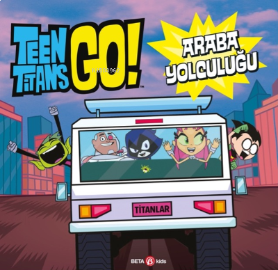 Dc Comıcs - Teen Titans Go! Araba Yolculuğu