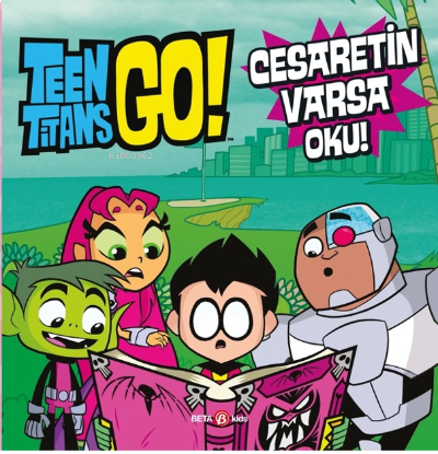 DC Comics -Teen Titans Go! Cesaretin Varsa Oku!