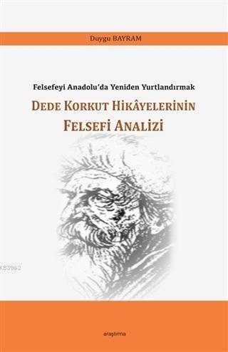 Dede Korkut Hikayelerinin Felsefi Analizi