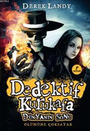 Dedektif Kurukafa Dünyanın Sonu (Ciltli)